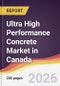 Ultra High Performance Concrete Market in Canada - Product Image
