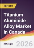 Titanium Aluminide Alloy Market in Canada- Product Image