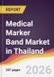 Medical Marker Band Market in Thailand - Product Thumbnail Image