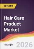 Hair Care Product Market Report: Trends, Forecast and Competitive Analysis to 2035- Product Image