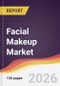Facial Makeup Market Report: Trends, Forecast and Competitive Analysis to 2035 - Product Thumbnail Image