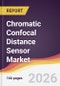 Chromatic Confocal Distance Sensor Market Report: Trends, Forecast and Competitive Analysis to 2035 - Product Image