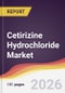 Cetirizine Hydrochloride Market Report: Trends, Forecast and Competitive Analysis to 2031 - Product Thumbnail Image