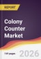 Colony Counter Market Report: Trends, Forecast and Competitive Analysis to 2035 - Product Thumbnail Image