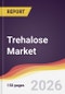 Trehalose Market Report: Trends, Forecast and Competitive Analysis to 2035 - Product Thumbnail Image