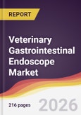 Veterinary Gastrointestinal Endoscope Market Report: Trends, Forecast and Competitive Analysis to 2031- Product Image