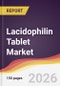 Lacidophilin Tablet Market Report: Trends, Forecast and Competitive Analysis to 2031 - Product Thumbnail Image