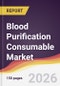 Blood Purification Consumable Market Report: Trends, Forecast and Competitive Analysis to 2031 - Product Thumbnail Image