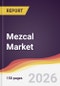 Mezcal Market Report: Trends, Forecast and Competitive Analysis to 2035 - Product Thumbnail Image