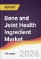 Bone and Joint Health Ingredient Market Report: Trends, Forecast and Competitive Analysis to 2035 - Product Thumbnail Image
