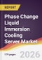 Phase Change Liquid Immersion Cooling Server Market Report: Trends, Forecast and Competitive Analysis to 2035 - Product Image