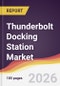 Thunderbolt Docking Station Market Report: Trends, Forecast and Competitive Analysis to 2031 - Product Thumbnail Image