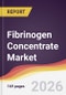 Fibrinogen Concentrate Market Report: Trends, Forecast and Competitive Analysis to 2031 - Product Thumbnail Image