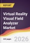 Virtual Reality Visual Field Analyzer Market Report: Trends, Forecast and Competitive Analysis to 2031 - Product Thumbnail Image
