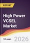 High Power VCSEL Market Report: Trends, Forecast and Competitive Analysis to 2035 - Product Thumbnail Image