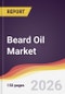 Beard Oil Market Report: Trends, Forecast and Competitive Analysis to 2035 - Product Image