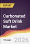Carbonated Soft Drink Market Report: Trends, Forecast and Competitive Analysis to 2035 - Product Image