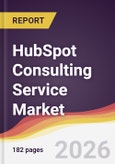 HubSpot Consulting Service Market Report: Trends, Forecast and Competitive Analysis to 2031- Product Image