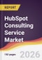 HubSpot Consulting Service Market Report: Trends, Forecast and Competitive Analysis to 2031 - Product Thumbnail Image