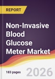 Non-Invasive Blood Glucose Meter Market Report: Trends, Forecast and Competitive Analysis to 2031- Product Image