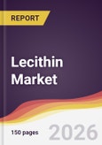 Lecithin Market Report: Trends, Forecast and Competitive Analysis to 2035- Product Image