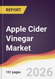 Apple Cider Vinegar Market Report: Trends, Forecast and Competitive Analysis to 2035- Product Image