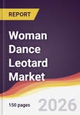 Woman Dance Leotard Market Report: Trends, Forecast and Competitive Analysis to 2035- Product Image