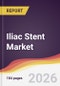 Iliac Stent Market Report: Trends, Forecast and Competitive Analysis to 2035 - Product Thumbnail Image
