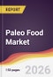 Paleo Food Market Report: Trends, Forecast and Competitive Analysis to 2035 - Product Thumbnail Image