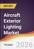 Aircraft Exterior Lighting Market Report: Trends, Forecast and Competitive Analysis to 2035- Product Image