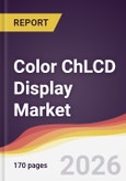 Color ChLCD Display Market Report: Trends, Forecast and Competitive Analysis to 2035- Product Image