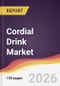Cordial Drink Market Report: Trends, Forecast and Competitive Analysis to 2035 - Product Thumbnail Image