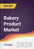 Bakery Product Market Report: Trends, Forecast and Competitive Analysis to 2035- Product Image