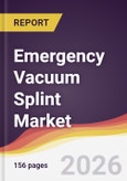 Emergency Vacuum Splint Market Report: Trends, Forecast and Competitive Analysis to 2031- Product Image