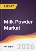Milk Powder Market Report: Trends, Forecast and Competitive Analysis to 2035- Product Image