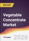 Vegetable Concentrate Market Report: Trends, Forecast and Competitive Analysis to 2035 - Product Thumbnail Image