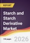 Starch and Starch Derivative Market Report: Trends, Forecast and Competitive Analysis to 2035 - Product Thumbnail Image