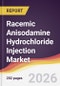 Racemic Anisodamine Hydrochloride Injection Market Report: Trends, Forecast and Competitive Analysis to 2031 - Product Thumbnail Image