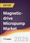 Magnetic-drive Micropump Market Report: Trends, Forecast and Competitive Analysis to 2031 - Product Thumbnail Image