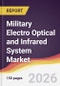 Military Electro Optical and Infrared System Market Report: Trends, Forecast and Competitive Analysis to 2035 - Product Thumbnail Image