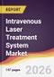 Intravenous Laser Treatment System Market Report: Trends, Forecast and Competitive Analysis to 2031 - Product Thumbnail Image