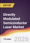 Directly Modulated Semiconductor Laser Market Report: Trends, Forecast and Competitive Analysis to 2031 - Product Image
