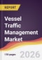 Vessel Traffic Management Market Report: Trends, Forecast and Competitive Analysis to 2035 - Product Thumbnail Image