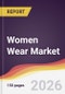 Women Wear Market Report: Trends, Forecast and Competitive Analysis to 2035 - Product Thumbnail Image
