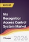 Iris Recognition Access Control System Market Report: Trends, Forecast and Competitive Analysis to 2031 - Product Image