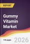 Gummy Vitamin Market Report: Trends, Forecast and Competitive Analysis to 2035 - Product Thumbnail Image