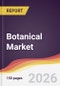 Botanical Market Report: Trends, Forecast and Competitive Analysis to 2035 - Product Thumbnail Image