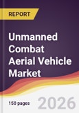 Unmanned Combat Aerial Vehicle Market Report: Trends, Forecast and Competitive Analysis to 2035- Product Image