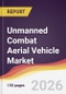 Unmanned Combat Aerial Vehicle Market Report: Trends, Forecast and Competitive Analysis to 2035 - Product Image