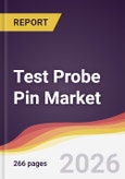 Test Probe Pin Market Report: Trends, Forecast and Competitive Analysis to 2035- Product Image
